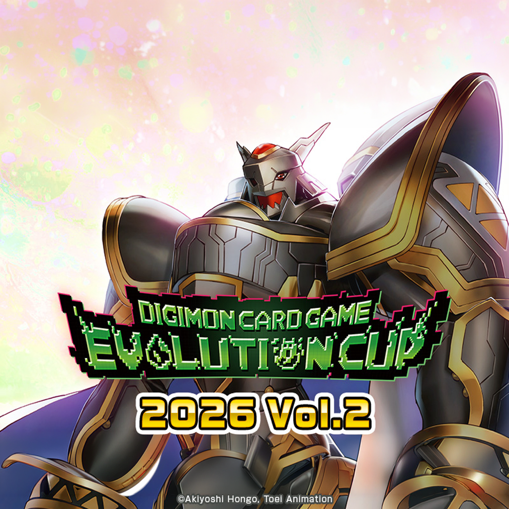 DIGIMON CARD GAME - Evolution Cup 2026 Vol.2 - 20.06.2026