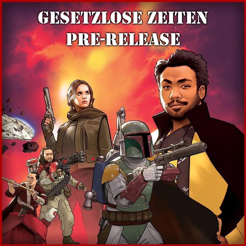 Star Wars Unlimited: Gesetzlose Zeiten - Pre-Release - 06.03.2026