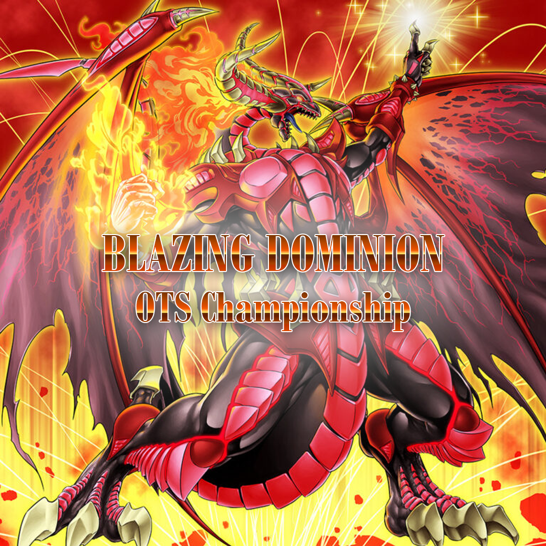 Yu-Gi-Oh! OTS Championship - Blazing Dominion - 13.06.2026